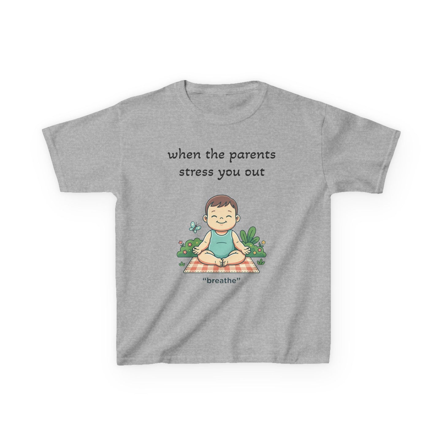 Kids Tee — "When the Parents Stress You Out" Cute Yoga Meditation Shirt for Calm Kids